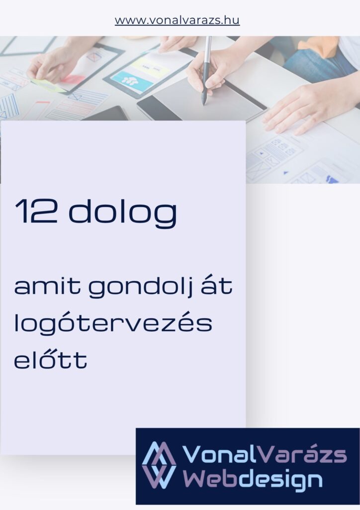 12 dolog, amit gondolj át logótervezés előtt